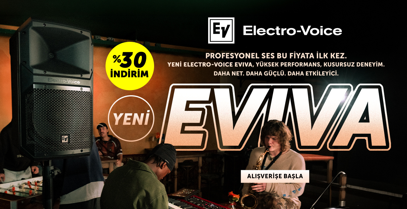 ElectroVoice EVIVA Serisinde %30 İndirim!